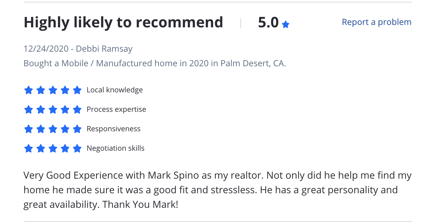 Very Good Experience with Mark Spino as my realtor.  Not only did he help me find my home he made sure it was a good fit and stressless. He has a great personality and great availability. Thank You Mark!