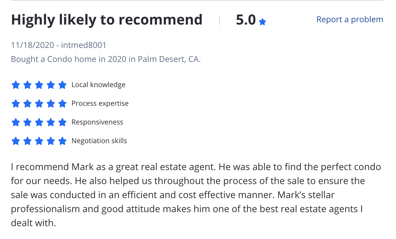 I recommend Mark as a great real estate agent. He was able to find the perfect condo for our needs. He also helped us throughout the process of the sale to ensure the sale was conducted in an efficient and cost effective manner. Mark’s stellar professionalism and good attitude makes him one of the best real estate agents I dealt with.